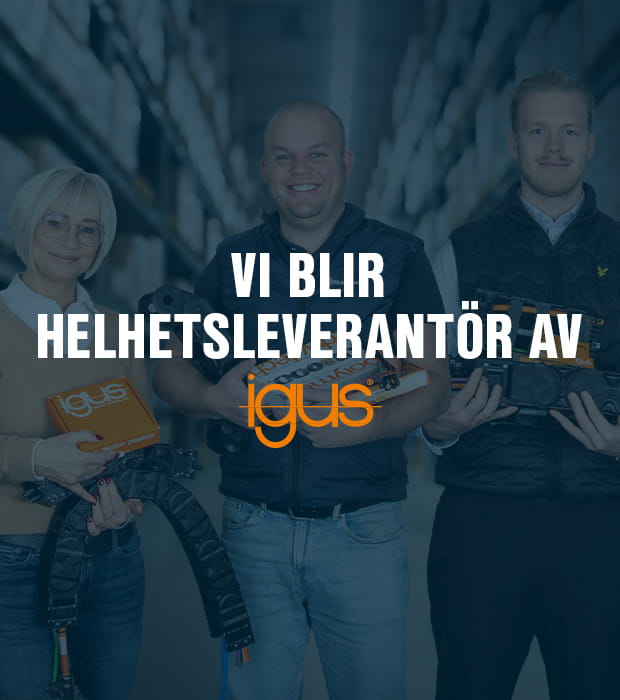 Vi blir helhetsleverantör av igus på den svenska marknaden