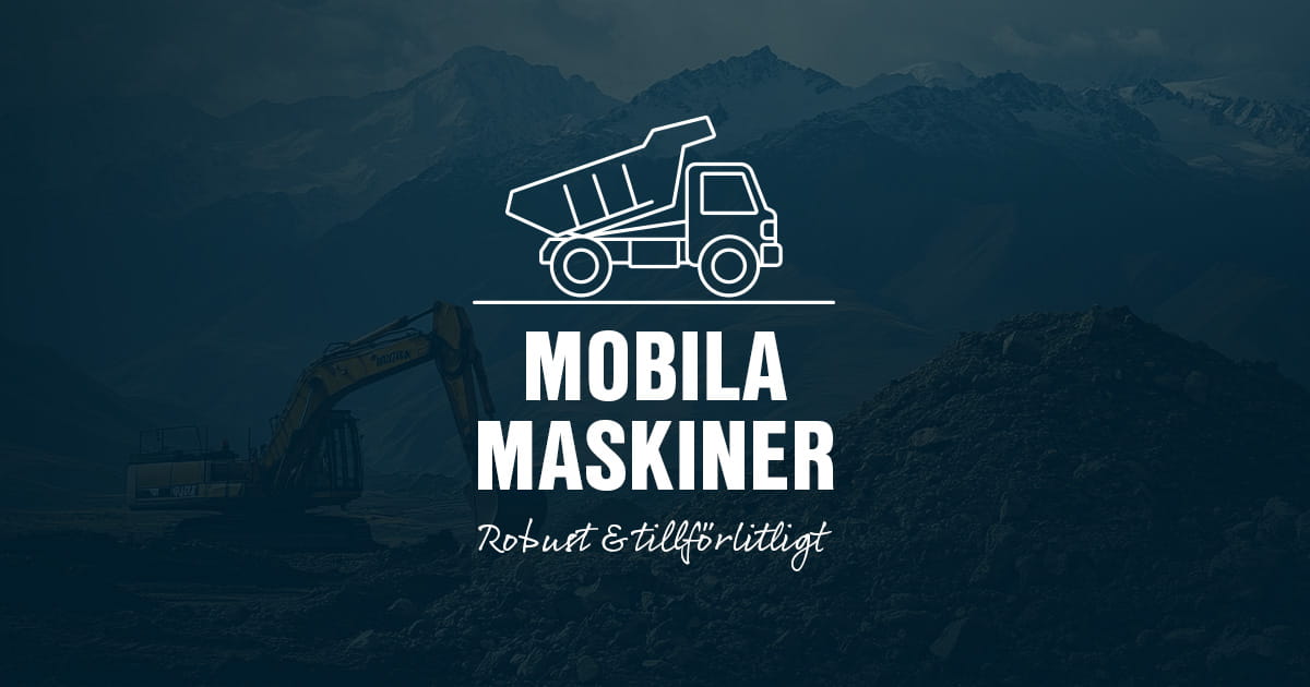 Mobila maskiner – lösningar för tuffa miljöer