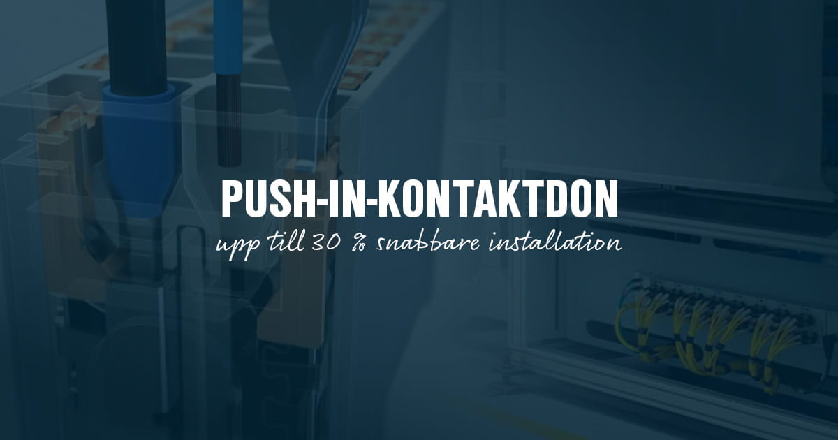 Snabb installation med verktygsfria Push-In-kontaktdon