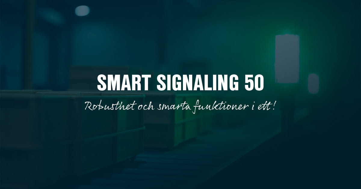 Smart Signaling 50 – varningsljus för en smartare industri