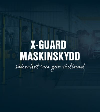 X-Guard maskinskydd – flexibla och säkra staketsystem för industrin